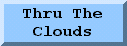 Through The Clouds